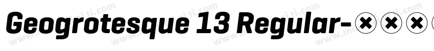 Geogrotesque 13 Regular字体转换